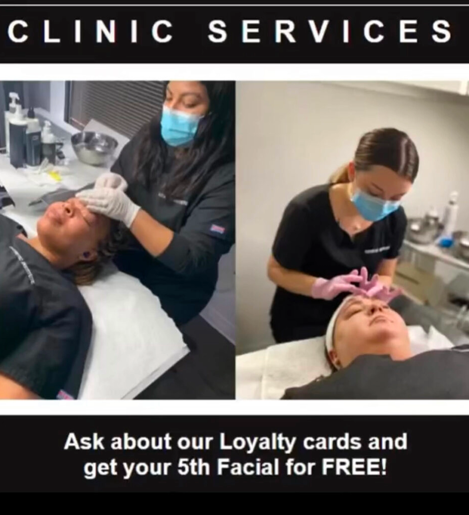 Split image of two estheticians performing facial treatments on clients in a clinic setting. Text below reads: "Ask about our Loyalty cards and get your 5th Facial for FREE!.